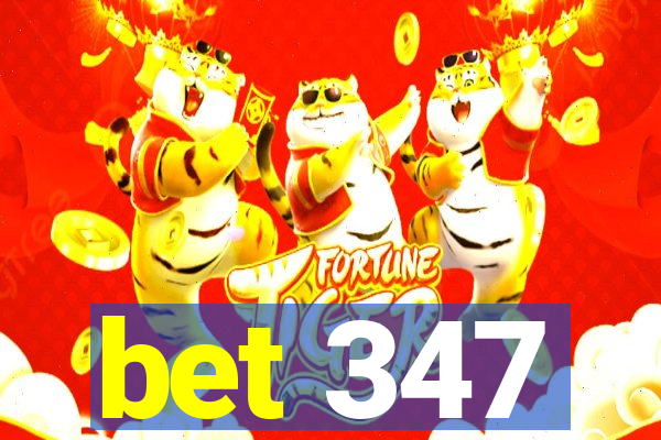 bet 347